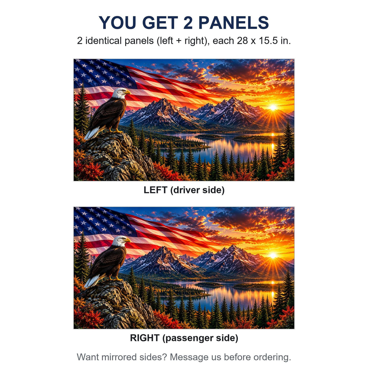 Two identical perforated window panels side by side labeled LEFT and RIGHT, both showing the same bald eagle flag mountain lake design, each panel 28 by 15.5 inches, full rectangle before trimming to fit. A note offers mirrored sides on request.