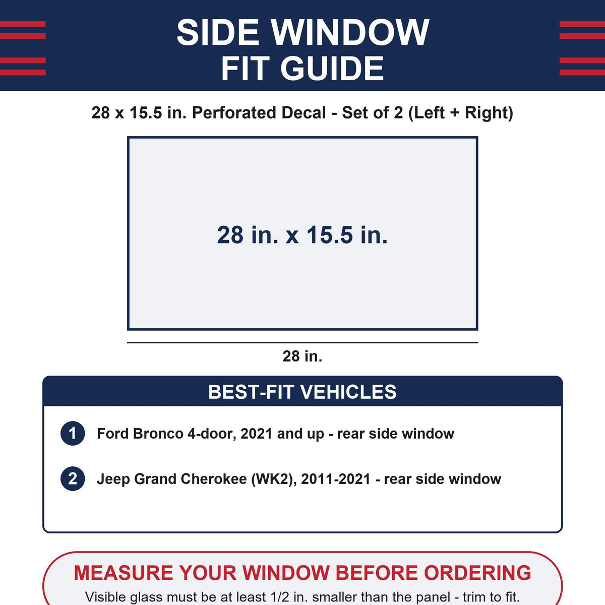 Side window fit guide diagram showing the 28 by 15.5 inch panel size and listing best-fit vehicles: Ford Bronco 4-door 2021 and up, and Jeep Grand Cherokee WK2 2011-2021, both rear side window - with a reminder to measure your window before ordering.