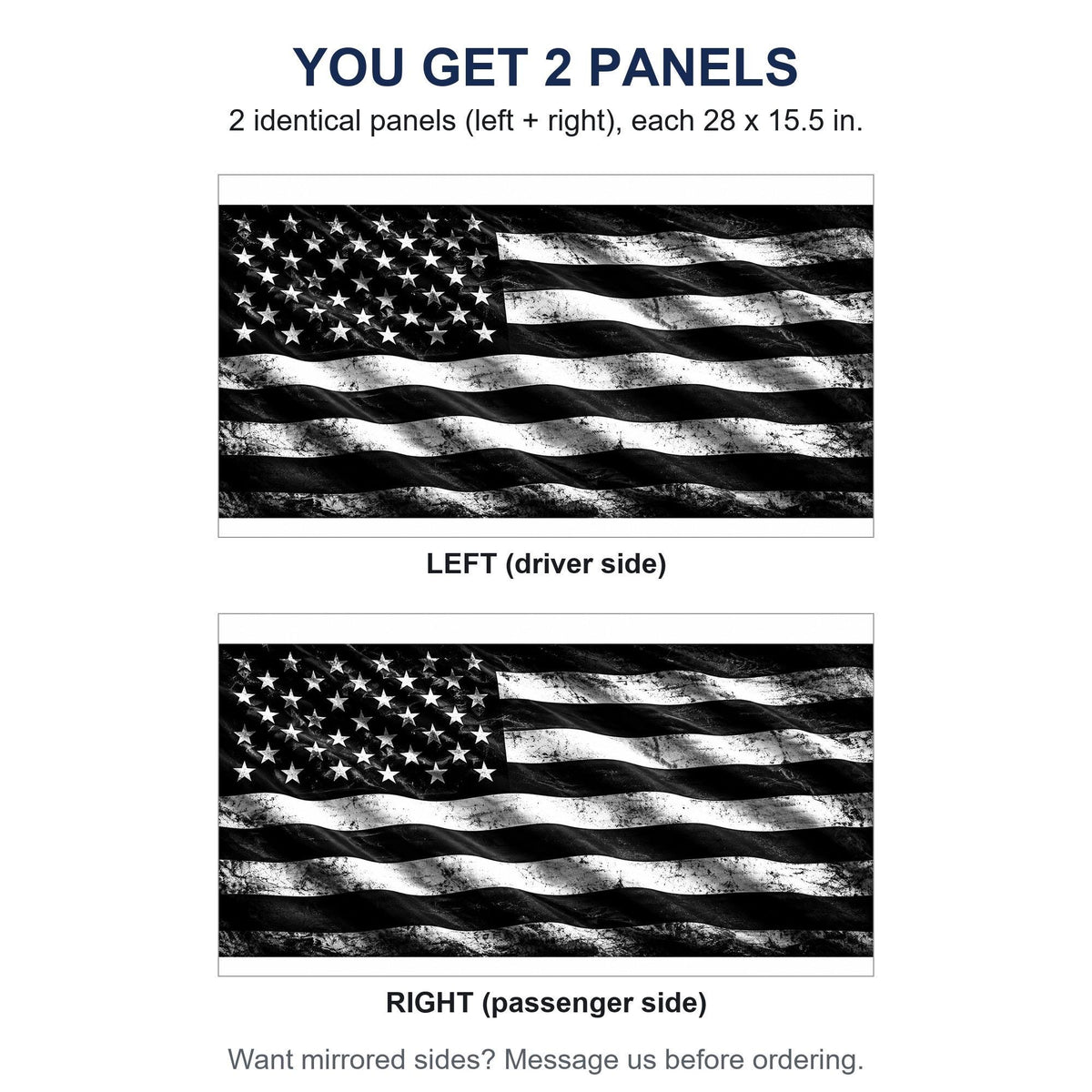 Two identical perforated window panels side by side labeled LEFT and RIGHT, both showing the same black and white distressed flag design, each panel 28 by 15.5 inches, full rectangle before trimming to fit. A note offers mirrored sides on request.