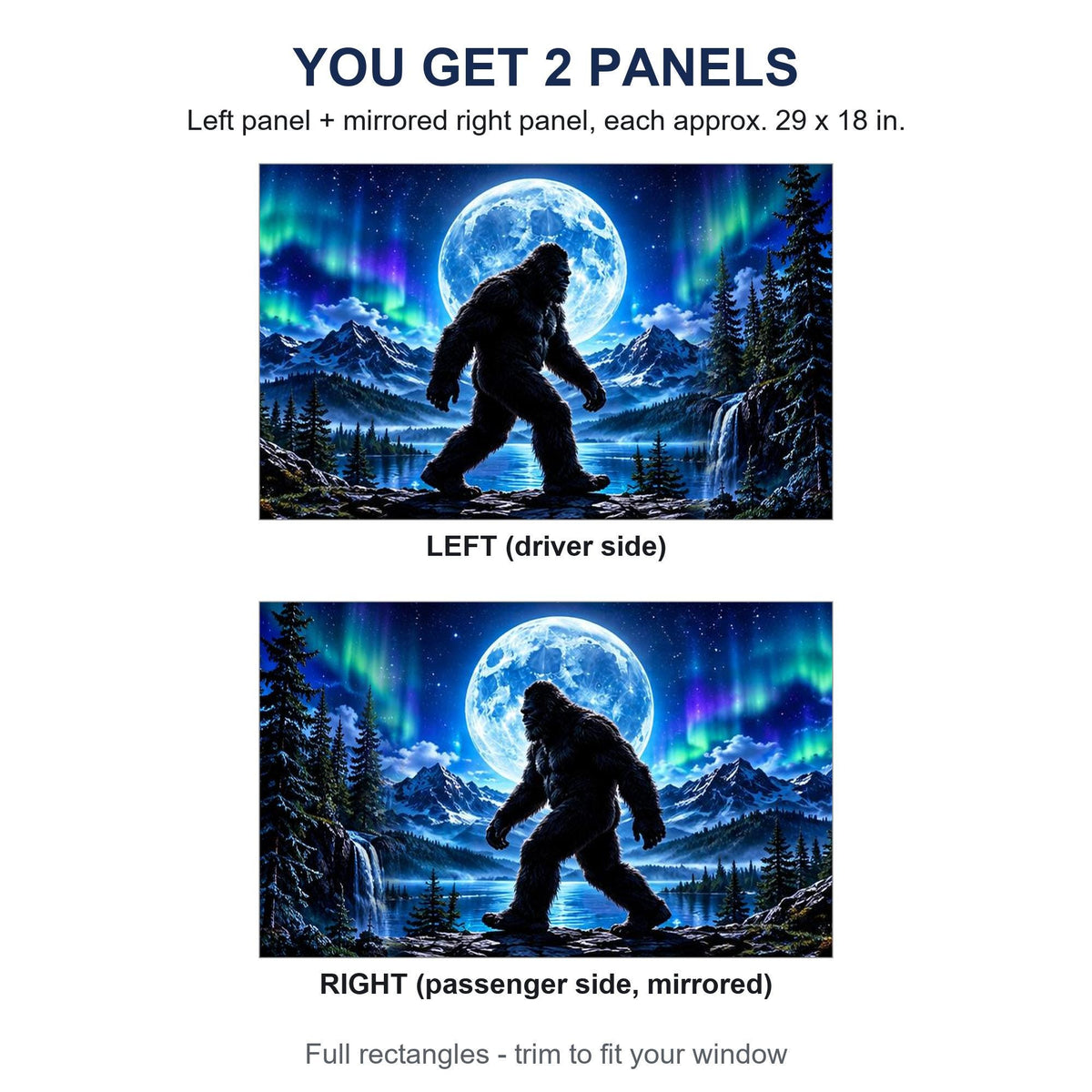 Two perforated window panels side by side labeled LEFT (driver side) and RIGHT (passenger side, mirrored) - Bigfoot full moon northern lights design, each panel 29 by 18 inches, full rectangle before trimming to fit.