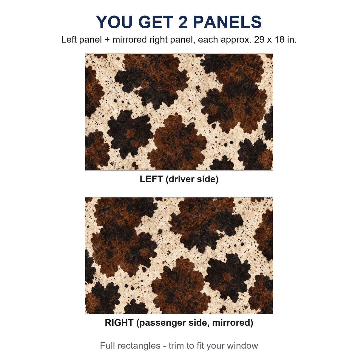 Two perforated window panels side by side labeled LEFT and RIGHT, both showing the cow print pattern, each panel 29 by 18 inches, full rectangle before trimming to fit.