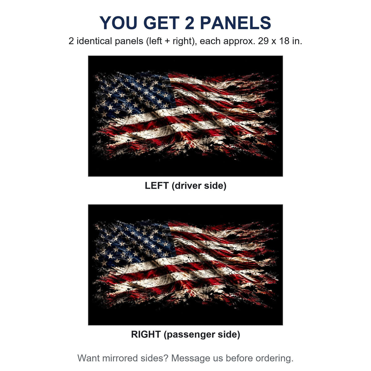 Two identical perforated window panels side by side labeled LEFT and RIGHT, both showing the same grunge flag on black design, each panel 29 by 18 inches, full rectangle before trimming to fit. A note offers mirrored sides on request.