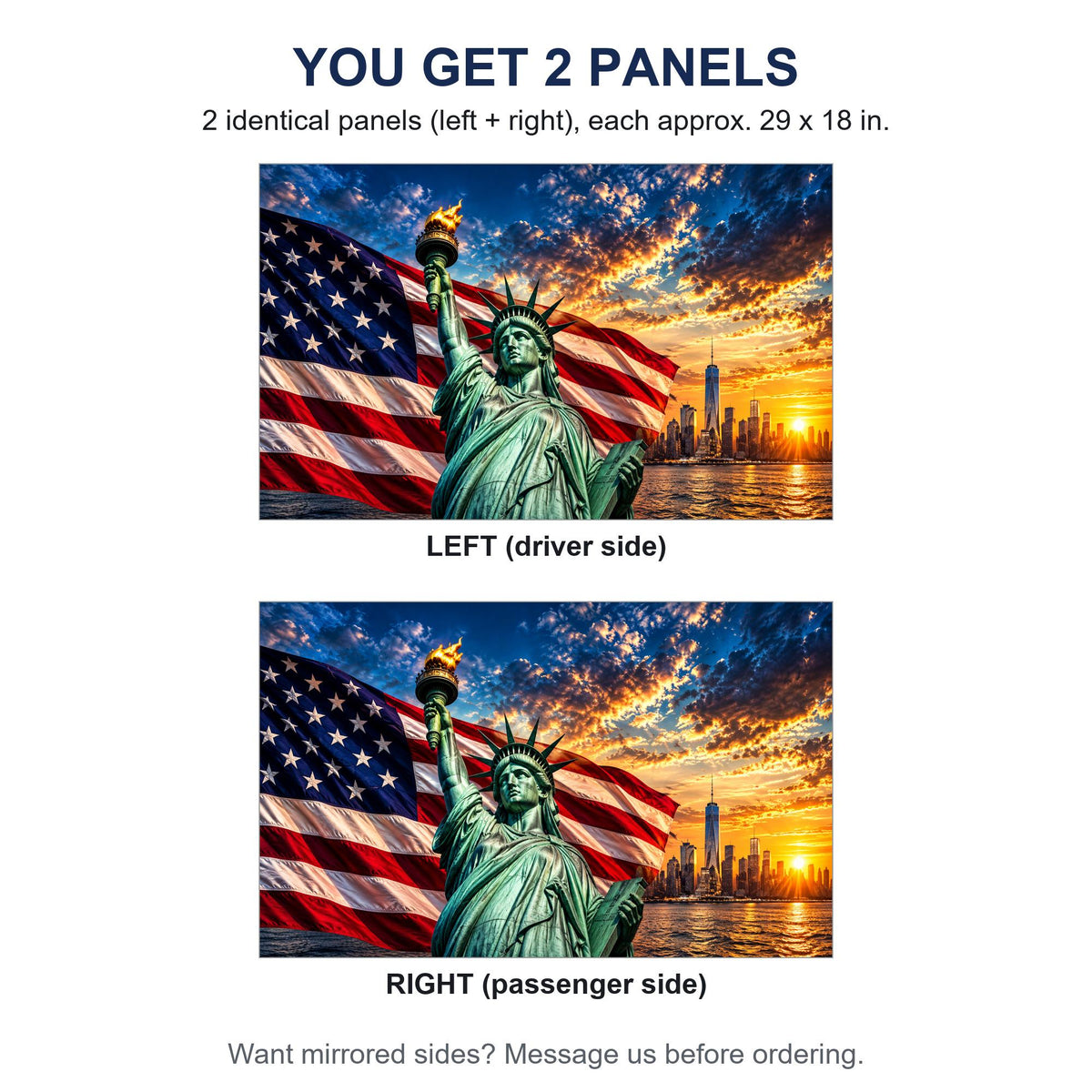 Two identical perforated window panels side by side labeled LEFT and RIGHT, both showing the same Statue of Liberty flag skyline design, each panel 29 by 18 inches, full rectangle before trimming to fit. A note offers mirrored sides on request.