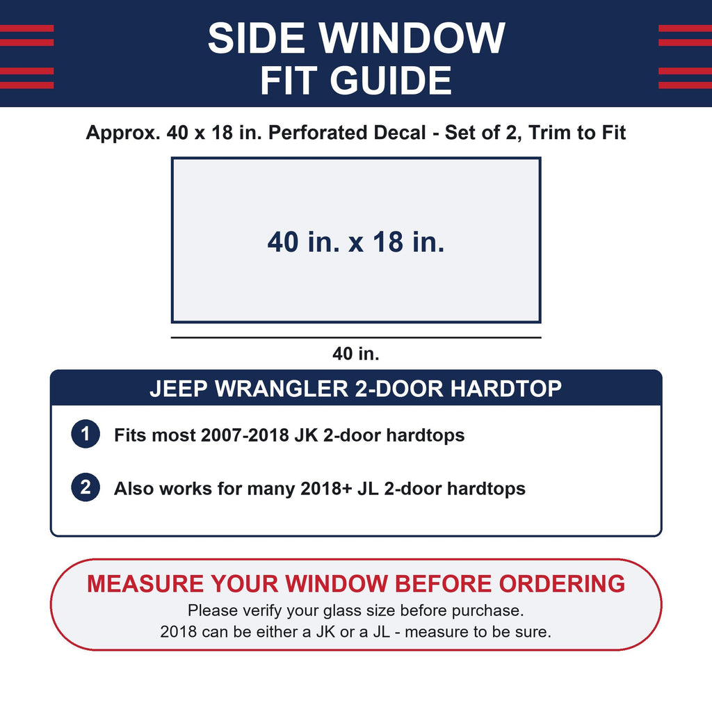 Side window fit guide diagram showing the approximately 40 by 18 inch (approx.) panel size and listing best-fit vehicles: Jeep Wrangler JK 2007-2018 and JL 2018-2025 2-door hardtops, rear quarter window - with a reminder to measure your window before ordering.