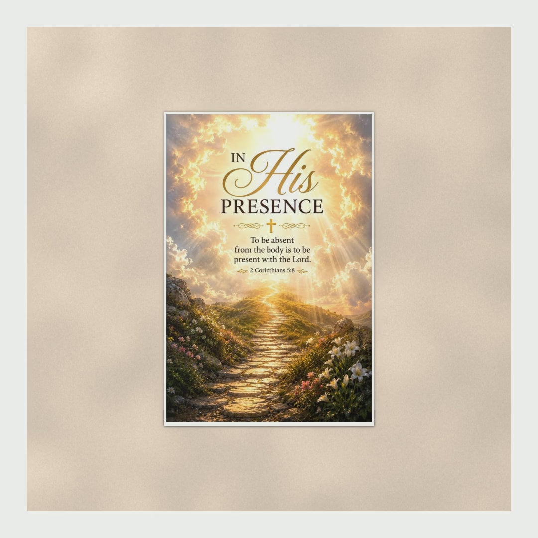 In His Presence Memorial Poster, 2 Corinthians 5:8 Scripture Wall Art, product video
